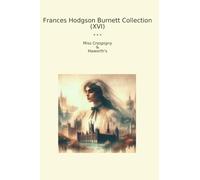 Frances Hodgson Burnett Collection (XVI): Miss Crespigny Haworth (Top Classics)