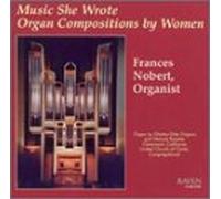 Frances Nobert - Music She Wrote: Organ Compositions By Women / Various