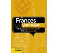 Francés para viajar (FRASE-LIBRO Y DICCIONARIO DE VIAJE)