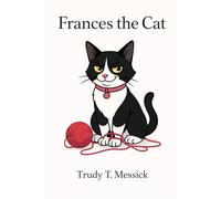 Frances the Cat: A Young Reader Book about a sweet cat with some classic cat attitude