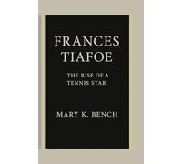 Frances Tiafoe: The Rise of a Tennis Star