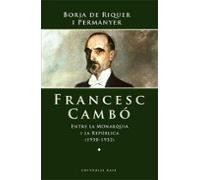 Francesc Cambo: Entre La Monarquia I La Republica (1930-1932)