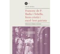 Francesc De P. Badia I Tobella Ferm Cristia I Excel·lent Parriota