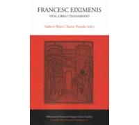 Francesc Eiximenis. Vida Obra I Transmissio
