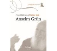Francesc Grané Parla Amb Anselm Grün