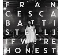 Francesca Battistelli - If We're Honest by Francesca Battistelli (2014-07-28)