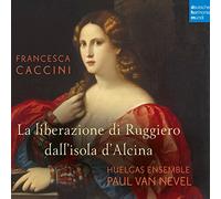 Francesca Caccini: La Liberazione Di Ruggiero Dall'isola D'alcina (Live)
