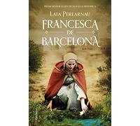 Francesca de Barcelona: Premi Nèstor Luján de Novel·la Històrica 2022 (Clàssica)