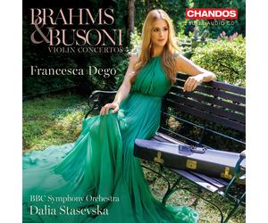 Francesca Dego , BBC Symphony Orchestra, Dalia Stasevka - Brahms, Busoni: Violin