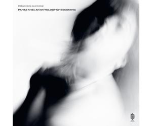 Francesca Guccio Francesca Guccione: Panta Rhei - An Ontology of Becomi (Vinyl)