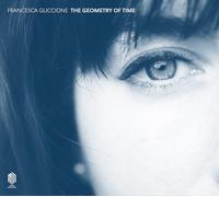 Francesca Guccione - The Geometry of Time