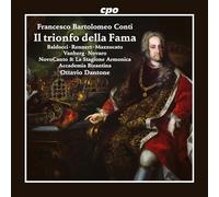 Francesco Bartolomeo Conti : Il trionfo della Fama. Balducci, Rennert, Mazzucato, Vanberg, Novaro, Dantone.