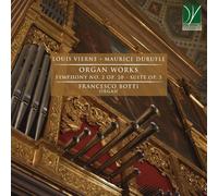 Vierne - Duruflé : Musique pour Orgue / Francesco Botti