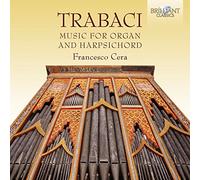 Francesco Cera – Trabaci: Música para órgano y clavecín – CD
