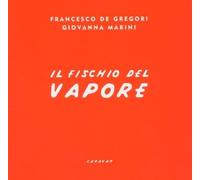 Francesco De Gregori - Il Fischio Del Vapore - 180-Gram Black Vinyl [Vinilo]