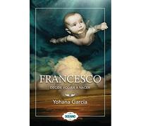 Francesco Decide Volver a Nacer