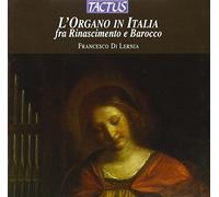 Francesco Di Lernia - Organ in Italy: Renaissance & Baroque