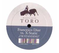 FRANCESCO DIAZ & X-STATIC - FRANCESCO DIAZ & X-STATIC / I'M STANDING (2006)