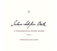 Francesco Galligioni (Cello) - JS Bach: A Violoncello Senza Basso - Chapter I