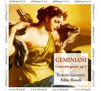 Francesco Geminiani - Concerti Grossi Op.3