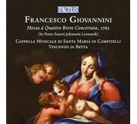 Francesco Giovannini : Messa à Quattro Breve Concertata, 1762. Di Betta.