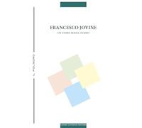Francesco Jovine. Un uomo senza tempo (Il poliedro)
