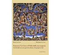 Francesco La Cava e il Volto della sua scoperta. Un brivido mi corse per la schiena. Era proprio lui!