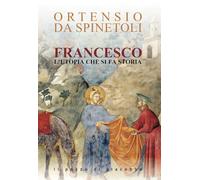 Francesco. L'utopia che si fa storia (Magistri pro semper)