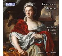 Francesco Mancini : 12 sonates pour flûte et violon. Armonia delle Sfere.