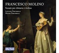 Francesco Molino : Sonates pour guitare et violon. L. Tortorelli, M. Tortorelli.