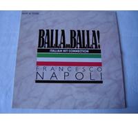 FRANCESCO NAPOLI - BALLA BALLA! Italian Hit Connection - 1987