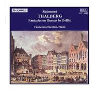 Francesco Nicolos THALBERG: Fantasies on Operas by Bellin (CD) (Importación USA)