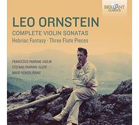 FRANCESCO PARRINO, STEFANO PARRINO, MAUD - LEO ORNSTEIN: COMPLETE VIOLIN SONATAS