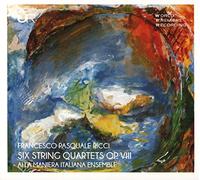 Francesco Pasquale Ricci : Six quatuors à cordes, op. 8. Alla Maniera Italiana Ensemble.
