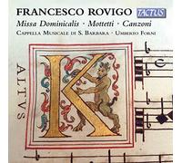 Cappella Musicale di S. Barbara, Umberto Forni – Francesco Rovigo: Misas y Motetes – Tactus