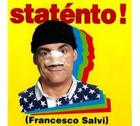 Francesco Salvi - Statento!