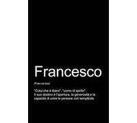 FRANCESCO - TACCUINO PERSONALIZZATO: TACCUINO PER APPUNTI.: QUADERNO DIVERTENTE E ORIGINALE PER UN COLLEGA O UN AMICO, DI NOME STEFANO. TACCUINO DI QUALITÀ SUPERIORE.