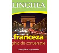 Franceza. Ghid de conversatie cu dictionar si gramatica. Ed. V