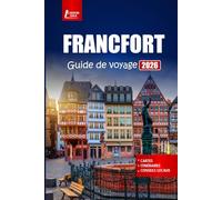 FRANCFORT Guide de voyage 2026: Découvrez les principales attractions, les excursions d'une journée, la cuisine locale et les expériences culturelles dans une ville allemande