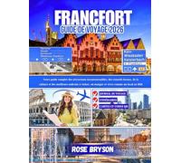 FRANCFORT GUIDE DE VOYAGE 2026: Votre guide complet des attractions incontournables, des conseils locaux, de la culture et des meilleurs endroits à visiter, où manger et vivre comme un local en 2026