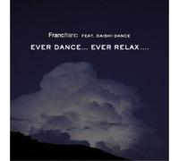 Francfranc Feat.Daishi Dance E