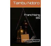 Franchising BS: Lessons Learned Running a Franchise Restaurant