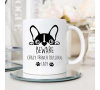 60 Second Makeover Franchute Taza Beware Crazy Bulldog Francés Dama Mascota Regalo Francés Buldog Mamá Papá