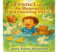 Franci and the Beaver's Pool Opening Party: Love is Kindness