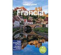 Francia 9: Rutas detalladas, las mejores experiencias, mapas y consejos de expertos (Guías de País Lonely Planet)