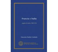 Francia e Italia: pagine di storia, 1849-1914
