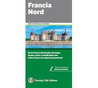 Francia Nord (Guide verdi d'Europa e del mondo)