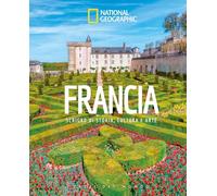 Francia. Scrigno di storia, cultura e arte. Paesi del mondo (Viaggi e turismo)