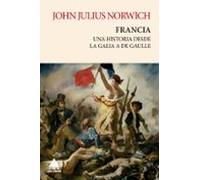 Francia: Una historia de la Galia a De Gaulle: 29 (Ático Tempus)