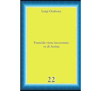 Fràncide viene incoronato re di Actina (Storie Indimenticabili)